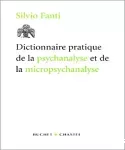 Dictionnaire pratique de la psychanalyse et de la micropsychanalyse