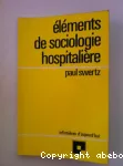 Eléments de sociologie hospitalière