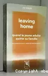 Leaving home : quand le jeune adulte quitte sa famille. Psychopathologie et abord psychothérapique