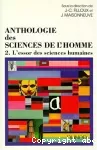 Anthologie des sciences de l'homme 2. L'essor des sciences humaines