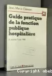 Guide pratique de la fonction publique hospitalière : le titre IV commenté