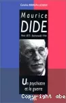 Maurice Dide, Paris 1873 - Buchenwald 1944 : un psychiatre et la guerre