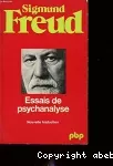 Essais de psychanalyse : considérations actuelles sur la guerre et sur la mort ; au-delà du principe de plaisir ; psychologie des foules et analyse du moi ; le moi et le ça