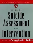 The Harvard Medical School guide to suicide assessment and intervention