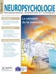 REVUE DE NEUROPSYCHOLOGIE, NEUROSCIENCES COGNITIVES ET CLINIQUES, 13(3) - 2021 - La semaine de la mémoire