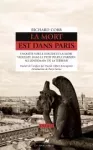 La mort est dans Paris : enquête sur le suicide et la mort violente dans le petit peuple parisien au lendemain de la Terreur