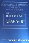 Diagnostic and statistical manual of mental disorders, fitfh edition, text revision : DSM-5-TR