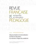 REVUE FRANCAISE DE PEDAGOGIE, (218) - 2023 - Déconcentration et territorialisation de l’État en éducation : les nouveaux visages des académies