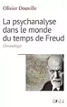 La psychanalyse dans le monde du temps de Freud : chronologie