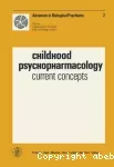 Advances in biological psychiatry. Vol. 2, Childhood psychopharmacology : current concepts : symposium on childhood psychopharmacology, Amsterdam, october 1977