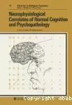 Advances in biological psychiatry. Vol. 13, Neurophysiological correlates of normal cognition and psychopathology : 4th international symposium on clinical neurophysiological aspects of psychopathological conditions, Feusisberg, september 5-8, 1982