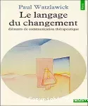 Le langage du changement : éléments de communication thérapeutique