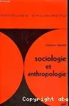 Sociologie et anthropologie précédé d'une Introduction à l'oeuvre de Marcel Mauss