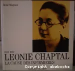 Léonie Chaptal : 1873 - 1937 : la cause des infirmières