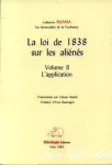 La loi de 1838 sur les aliénés. Volume 2, L'application