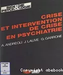 Crise et intervention de crise en psychiatrie