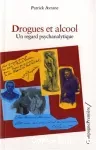 Drogues et alcool : un regard psychanalytique