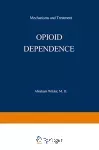 Opioid dependence : mechanisms and treatment