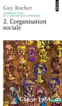 Introduction à la sociologie générale. 2, L'organisation sociale