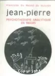 Jean-Pierre : psychothérapie analytique en images