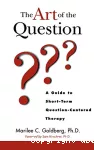 The art of the question : a guide to short-term question-centered therapy