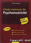 L'aide-mémoire de psychomotricité : 25 notions clés