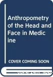 Anthropometry of the head and face in medicine