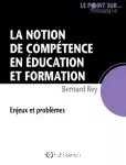 La notion de compétence en éducation et formation : enjeux et problèmes